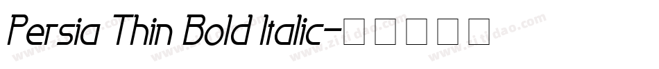 Persia Thin Bold Italic字体转换